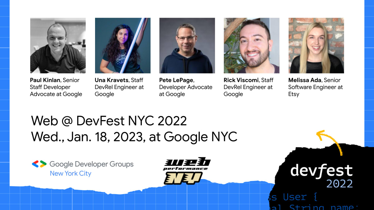 See Web DevFest NYC 2022 with Google's Chrome Team & the NY Web